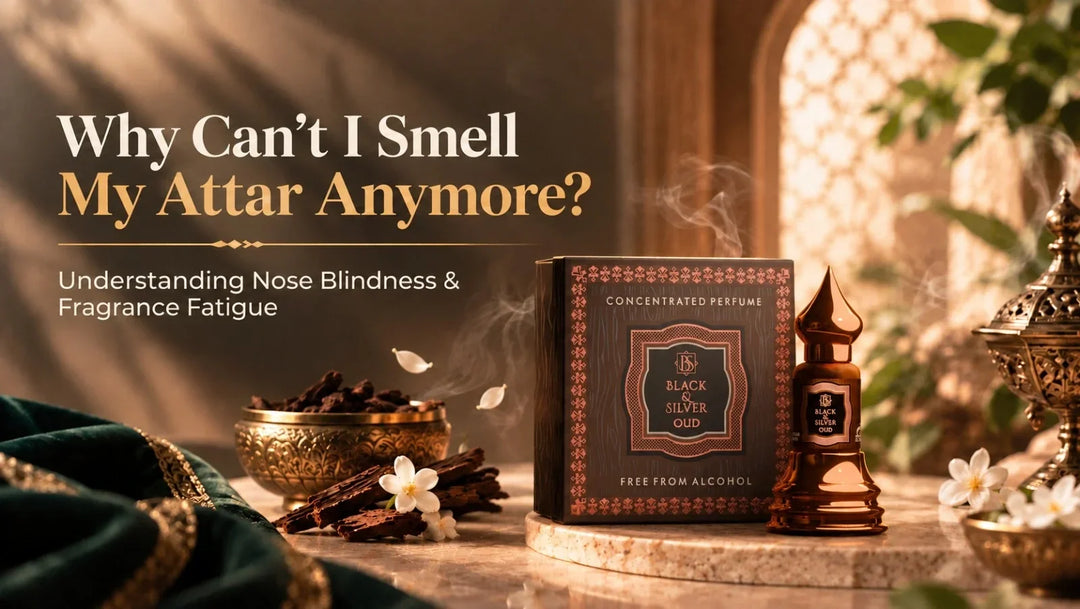 Why can't I smell my attar anymore? Understanding nose blindness and fragrance fatigue